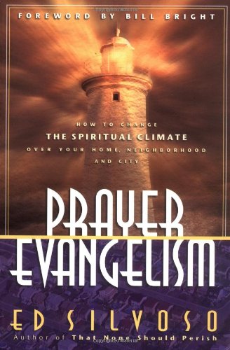 Stock image for PRAYER EVANGELISM: How to Change the Spiritual Climate Over Your Home for sale by WorldofBooks