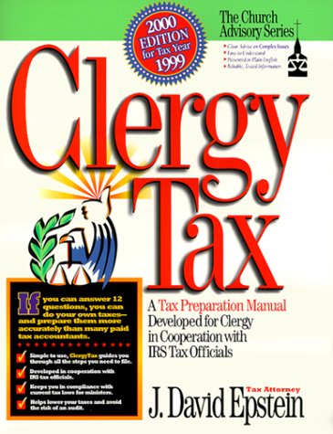 Beispielbild fr Clergy Tax 2000 Manual : A Tax Preparation Manual Developed for Clergy in Cooperation with IRS Tax Officials zum Verkauf von Better World Books