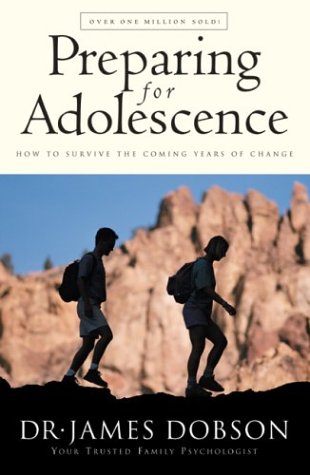 Preparing for Adolescence: How to Survive the Coming Years of Change (9780830724970) by Dobson, James C.