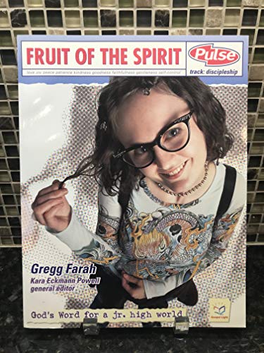Fruit of the Spirit (Pulse: God'Sword for a Junior High World, 11) (9780830725472) by Farah, Gregg