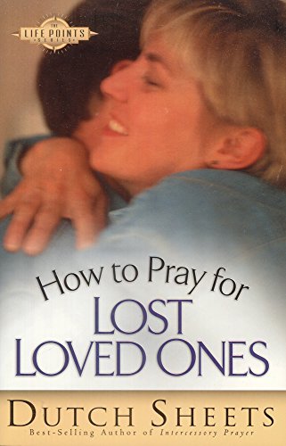 Stock image for How to Pray for Lost Loved Ones (The Life Points Series) for sale by Zoom Books Company