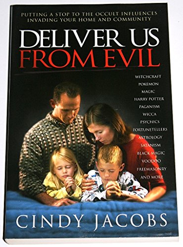 Stock image for Deliver Us From Evil: Putting A Stop To The Occultic Influence Invading Your Home and Community for sale by SecondSale