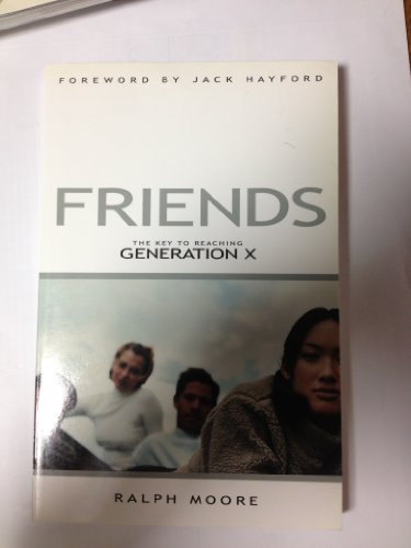 Stock image for Friends: The Key to Reaching Generation X for sale by ThriftBooks-Dallas