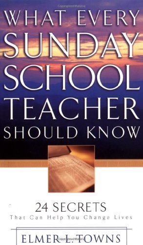 Stock image for WHAT EVERY SUNDAY SCHOOL TEACH for sale by SecondSale