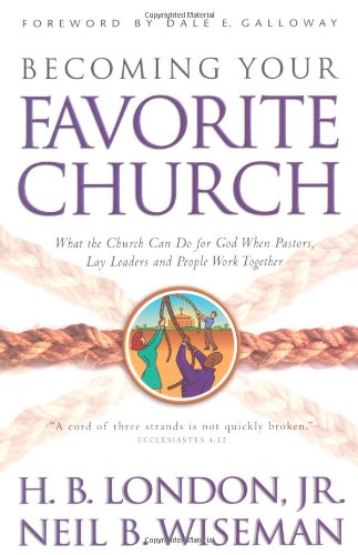9780830729043: Becoming Your Favorite Church: What the Church Can Do When the Pastor, Elder and People Work Together as One