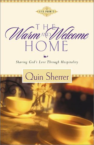 9780830729050: The Warm and Welcome Home: Sharing God's Love Through Hospitality
