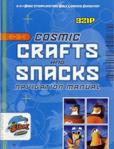 Cosmic Crafts and Snacks Navigation Manual (3-2-1 Penguins! ~ Big Idea's Bible Academy) (9780830731312) by Linda Bredehoft; Cindy Kenney