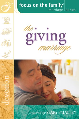 Beispielbild fr The Giving Marriage (Focus on the Family Marriage Series) zum Verkauf von Wonder Book