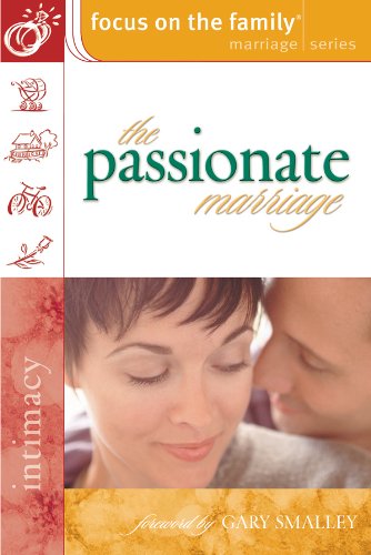 Beispielbild fr The Passionate Marriage (Focus on the Family: Women) zum Verkauf von Once Upon A Time Books