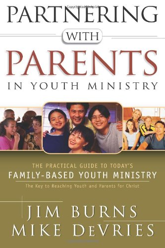 Beispielbild fr Partnering with Parents in Youth Ministry : The Practical Guide to Today's Family-Based Youth Ministry zum Verkauf von Better World Books