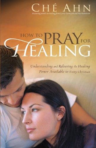 Stock image for How to Pray for Healing: Understanding and Releasing the Healing Power Available to Every Christian for sale by SecondSale