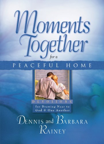 Stock image for Moments Together for a Peaceful Home for sale by Better World Books