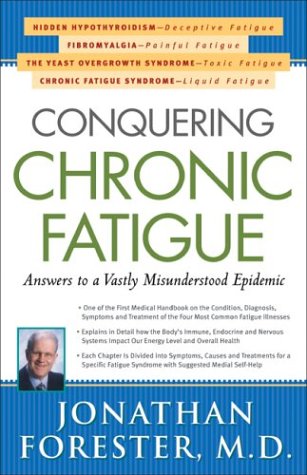 Beispielbild fr Conquering Chronic Fatigue: Answers to America's Most Misunderstood Epidemic zum Verkauf von SecondSale