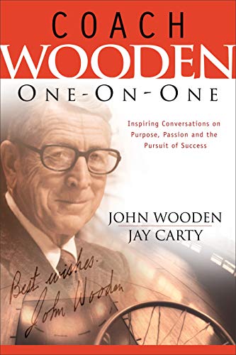 Stock image for Coach Wooden One-on-One: Inspiring Conversations on Purpose, Passion and the Pursuit of Success for sale by Idaho Youth Ranch Books
