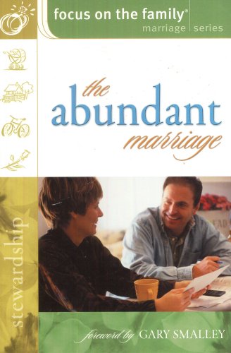 Imagen de archivo de The Abundant Marriage (Focus on the Family Marriage Series) a la venta por Wonder Book