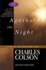 Against the Night: Living in the New Dark Ages (9780830733774) by Charles W. Colson; Ellen Santilli Vaughn