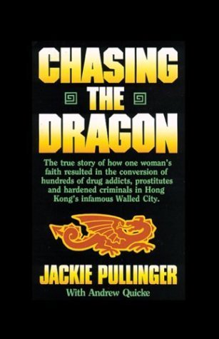 Imagen de archivo de Chasing the Dragon: One Womans Struggle Against the Darkness of Hong Kong's Drug Dens a la venta por HPB-Diamond