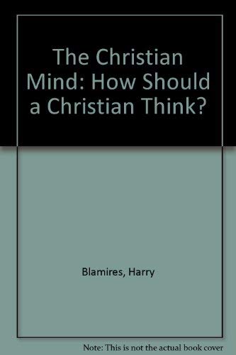 9780830734023: The Christian Mind: How Should a Christian Think?