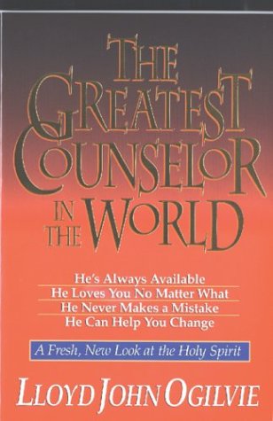 9780830734344: The Greatest Counselor in the World: A Fresh, New Look at the Holy Spirit