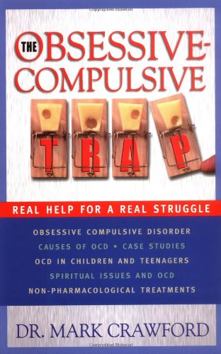 9780830734894: OBSESSIVE COMPULSIVE TRAP THE: Real Help for a Real Struggle