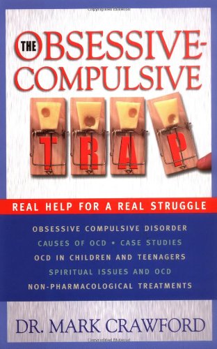 Stock image for OBSESSIVE COMPULSIVE TRAP THE: Real Help for a Real Struggle for sale by WorldofBooks