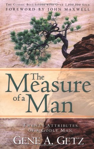 Beispielbild fr The Measure of a Man: Twenty Attributes of A Godly Man zum Verkauf von Wonder Book