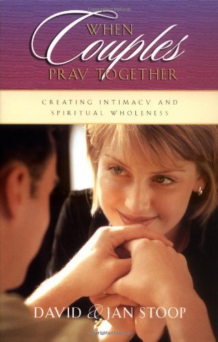 9780830735198: When Couples Pray Together: Creating Intimacy and Spiritual Wholeness