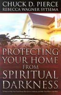 Beispielbild fr Protecting Your Home from Spiritual Darkness: 10 Steps to Help You Clean House, Place Jesus in Authority and Make Your Home a Safe Place zum Verkauf von SecondSale
