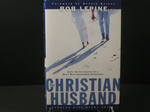 9780830736898: The Christian Husband: God's Job Description for a Man's Most Challenging Assignment