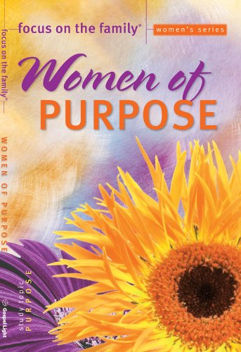 Imagen de archivo de Women of Purpose (Focus on the Family Women) a la venta por SecondSale