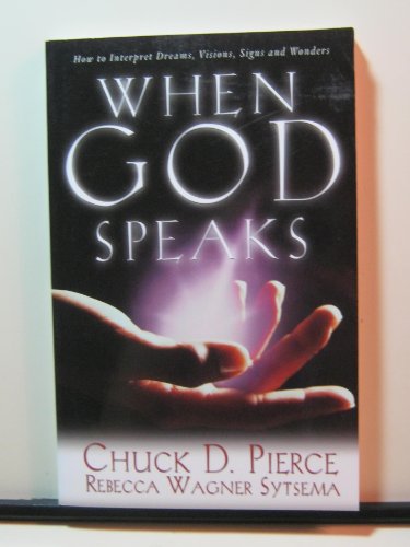 Beispielbild fr When God Speaks: How to Interpret Dreams, Visions, Signs and Wonders zum Verkauf von Wonder Book