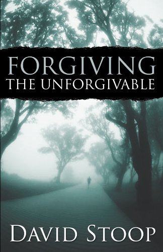 Forgiving The Unforgivable - Stoop, David A.