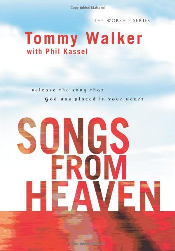 Songs From Heaven: Release the Song That God Has Placed in Your Heart
