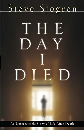 Imagen de archivo de The Day I Died : An Unforgettable Story of Life after Death a la venta por Better World Books