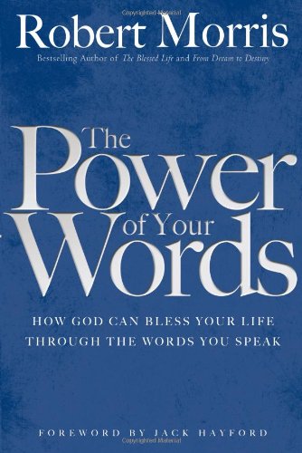 9780830738328: The Power of Your Words: How God Can Bless Your Life Through the Words You Speak