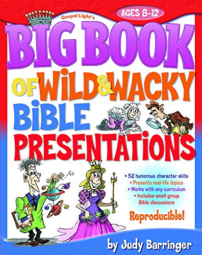 9780830738489: Big Book of Wild and Wacky Bible Presentations: 52 Humorous Character Skits (Big Books (Gospel Light))