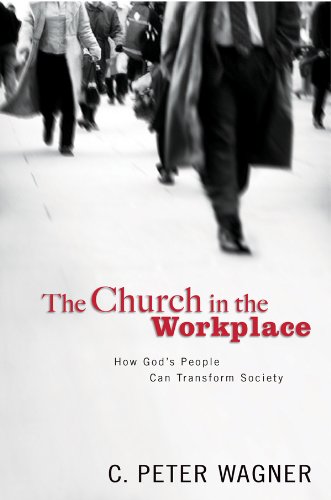 9780830739103: CHURCH IN THE WORKPLACE: How God's People Can Transform Society