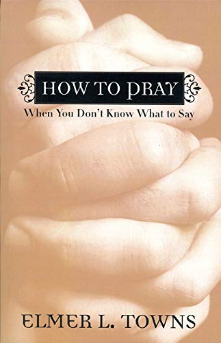 9780830741878: HOW TO PRAY WHEN YOU DONT KNOW WHAT TO S
