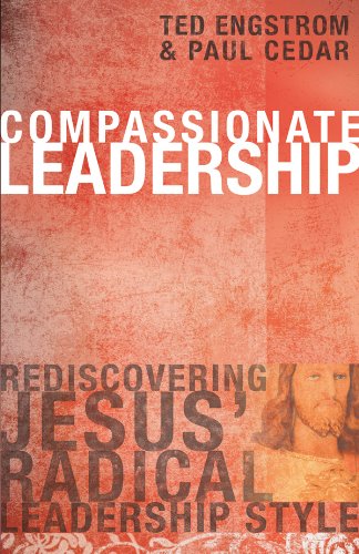 Imagen de archivo de Compassionate Leadership : Rediscovering Jesus' Radical Leadership Style a la venta por Better World Books