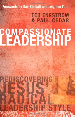 Imagen de archivo de Compassionate Leadership: Rediscovering Jesus' Radical Leadership Style a la venta por ThriftBooks-Dallas