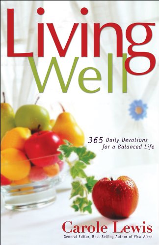 Stock image for Living Well: 365 Daily Devotions for a Balanced Life (First Place) for sale by HPB-Emerald