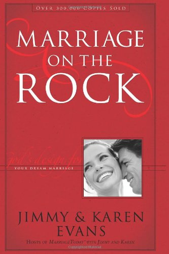 Imagen de archivo de Marriage on the Rock: God's Design for Your Dream Marriage a la venta por SecondSale