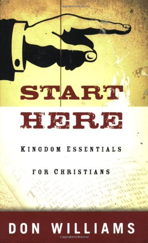 Beispielbild fr Start Here : Kingdom Essentials for New Christians zum Verkauf von Better World Books