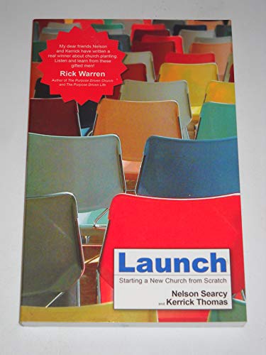 Stock image for Launch: Starting a New Church from Scratch for sale by SecondSale
