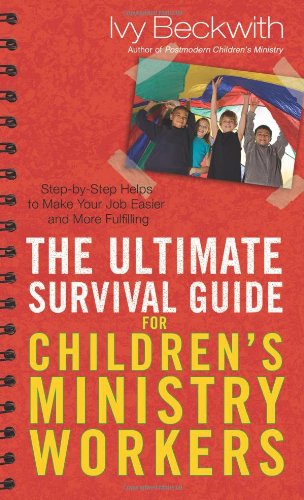 Beispielbild fr The Ultimate Survival Guide for Children's Ministry Workers zum Verkauf von BooksRun