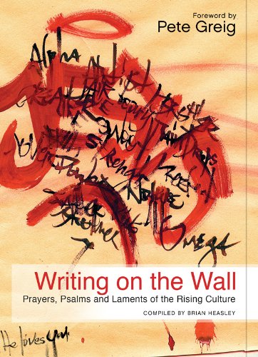 Beispielbild fr Writing on the Wall: Prayers, Psalms and Laments of the Rising Culture zum Verkauf von ThriftBooks-Dallas