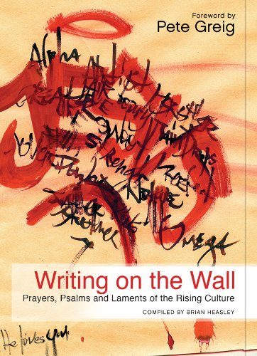 Stock image for Writing on the Wall: Prayers, Psalms and Laments of the Rising Culture for sale by ThriftBooks-Dallas