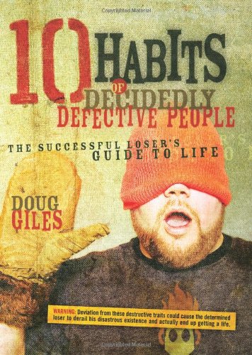 Stock image for 10 Habits of Decidedly Defective People: The Successful Losers Guide to Life for sale by HPB-Emerald