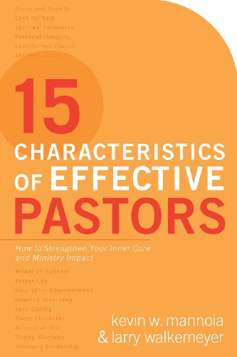 Beispielbild fr 15 Characteristics of Effective Pastors: How to Strengthen Your Inner Core and Ministry Impact zum Verkauf von Zoom Books Company