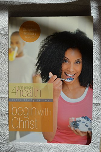 Imagen de archivo de Begin With Christ (First Place 4 Health Bible Study) a la venta por Hawking Books